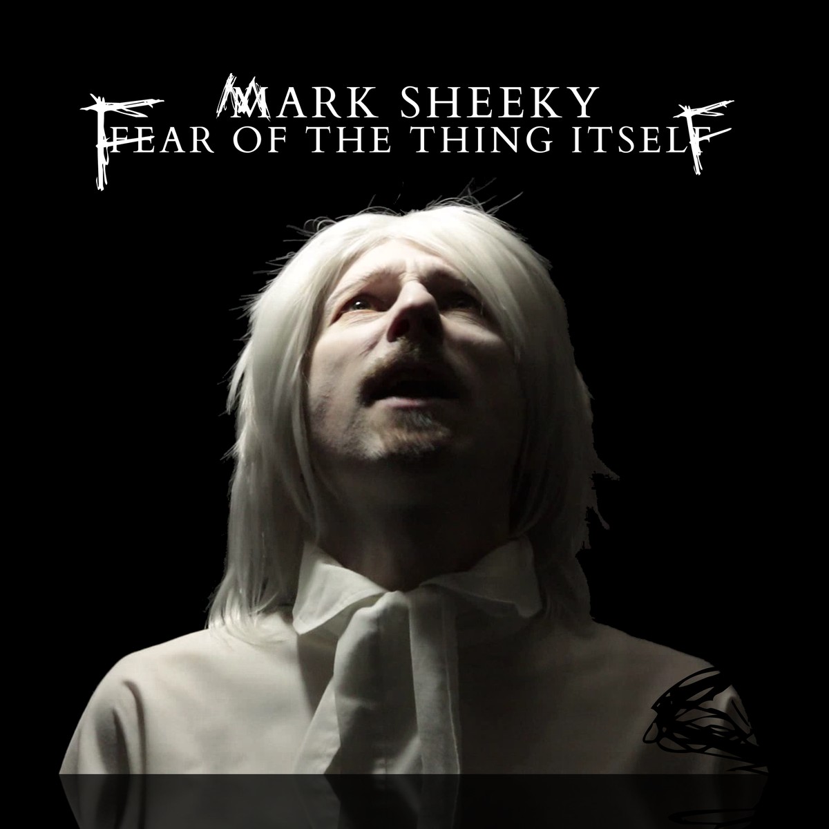 Fear Of The Thing Itself by Mark Sheeky